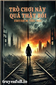 Truyện Trò Chơi Này Quá Thật Rồi!