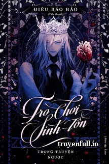 Truyện Trò Chơi Sinh Tồn Trong Truyện Ngược - Điêu Bảo Bảo