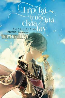 Truyện Trở Lại Trước Khi Chia Tay