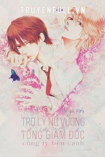 Truyện Trợ Lý Nữ Vương Là Của Tổng Giám Đốc Công Ty Bên Cạnh