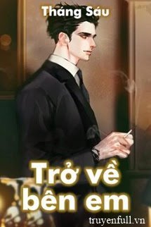 Truyện Trở Về Bên Em - Diệp Vĩnh Khang