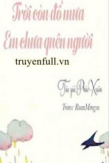 Truyện Trời Còn Đổ Mưa, Em Chưa Quên Người