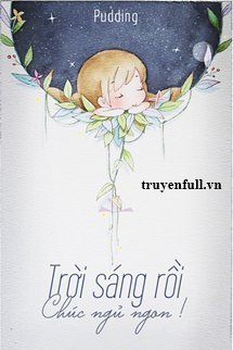 Truyện Trời Sáng Rồi, Chúc Ngủ Ngon!