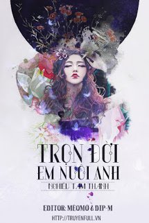 Truyện Trọn Đời Em Nuôi Anh