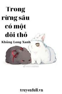 Truyện Trong Rừng Sâu Có Một Đôi Thỏ