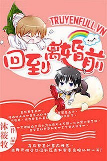 Truyện Trọng Sinh Chi Hồi Đáo Ly Hôn Tiền (Trở Lại Trước Khi Ly Hôn)