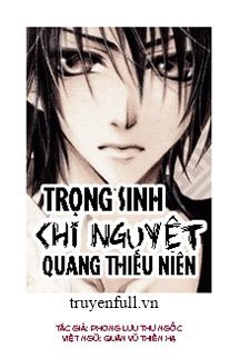 Truyện Trọng Sinh Chi Nguyệt Quang Thiếu Niên