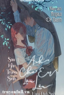 Truyện Trọng Sinh Chờ Em Lớn Lên