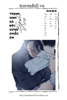 Truyện Trọng Sinh Cưng Chiều Cả Đời