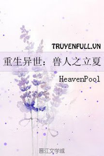 Truyện Trọng Sinh Dị Thế: Thú Nhân Chi Lập Hạ