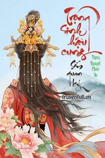 Truyện Trọng Sinh Hậu Cung Sấm Quan Ký