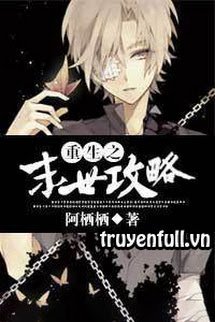 Truyện Trọng Sinh Mạt Thế Công Lược