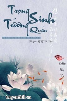 Truyện Trọng Sinh Tướng Quân Luôn Xem Mình Là Thế Thân