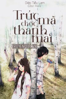 Truyện Trúc Mã Chọc Thanh Mai