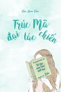 Truyện Trúc Mã Đại Tác Chiến
