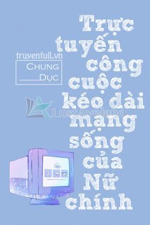 Truyện Trực Tuyến Công Cuộc Kéo Dài Mạng Sống Của Nữ Chính
