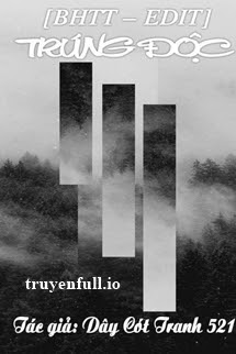 Truyện Trúng Độc - Dây Cót Tranh 521