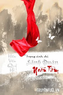 Truyện Trùng Sinh Chi Lãnh Quân Noãn Tâm