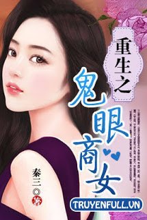 Truyện Trùng Sinh Chi Quỷ Nhãn Thương Nữ