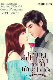 Truyện Trùng Sinh Thận Trọng Từng Bước