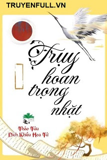 Truyện Truỵ Hoan Trọng Nhặt
