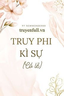 Truyện Truy Phi Kì Sự
