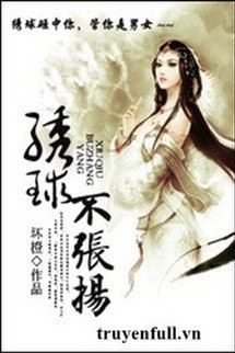 Truyện Tú Cầu Bất Đường Hoàng