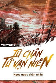 Truyện Tu Chân Tứ Vạn Niên