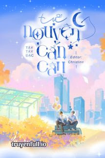 Truyện Tự Nguyện Cắn Câu – Tây Tây Đặc