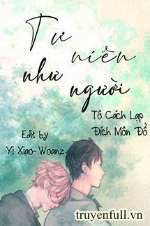 Truyện Tư Niên Như Nhĩ