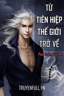 Truyện Từ Tiên Hiệp Thế Giới Trở Về