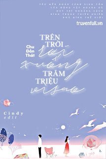 Truyện Từ Trên Trời Rơi Xuống Trăm Triệu Vì Sao