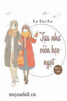 Truyện Tựa Như Viên Kẹo Ngọt