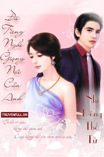 Truyện Từng Nghe Giọng Nói Của Anh