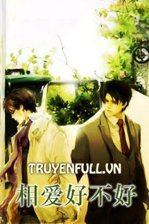 Truyện Tương Ái Hảo Bất Hảo