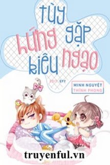 Truyện Tùy Hứng Gặp Kiêu Ngạo