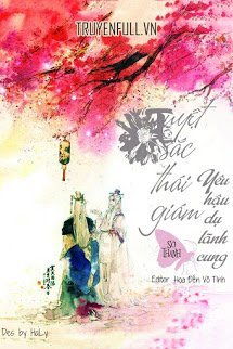 Truyện Tuyệt Sắc Thái Giám - Yêu Hậu Đùa Lãnh Hoàng