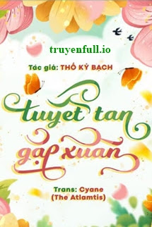 Truyện Tuyết Tan Gặp Xuân - Thố Kỷ Bạch