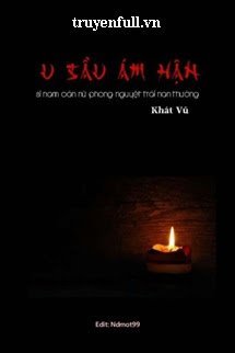 Truyện U Sầu Ám Hận: Si Nam Oán Nữ Phong Nguyệt Trái Nan Thường