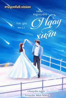 Truyện Ước Nguyện Ngày Xuân - Sơ Li