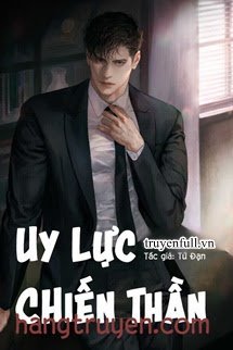 Truyện Uy Lực Chiến Thần