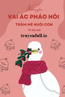 Truyện Vai Ác Pháo Hôi, Trầm Mê Nuôi Con - Tây Dữu Chúc