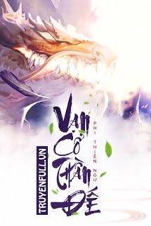 Truyện Vạn Cổ Thần Đế
