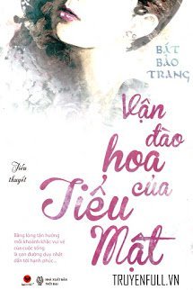 Truyện Vận Đào Hoa Của Tiểu Mật