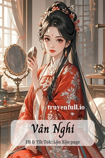Truyện Vân Nghi - Tiểu A Thất