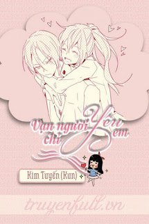 Truyện Vạn Người Chỉ Yêu Em