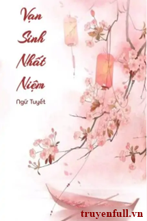 Truyện Vạn Sinh Nhất Niệm