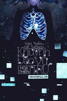 Truyện Vạn Thần Hệ Thống: Khuynh Đảo Vũ Trụ
