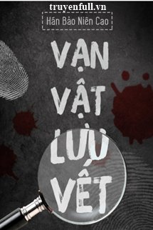 Truyện Vạn Vật Lưu Vết