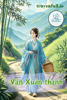 Truyện Vãn Xuân Thanh - Trường Thanh Trường Bạch